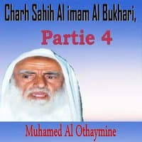 Charh Sahih Al imam Al Bukhari, Partie 4