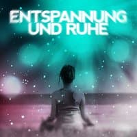 Entspannung und Ruhe