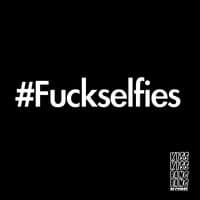 #Fuckselfies