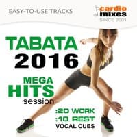 Tabata Workout 2016, Mega Hits Session, 20 / 10 Intervals (Easy Use & Vocal Cues 2)