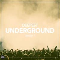 Deepest Underground Session 1