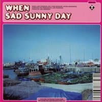 Sad Sunny Day / Sunshine Superhead