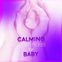 Calming White Noise for Baby