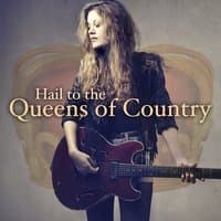 Hail to the Queens of Country