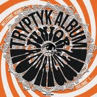 Welcome Home : Tryptyk Album, Vol. 1