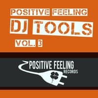 Positive Feeling DJ Tools, Vol. 3