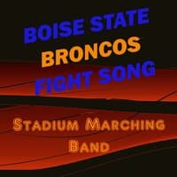 Boise State Fight Song