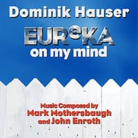 Eureka On My Mind - Theme from "Eureka" (Mark Mothersbaugh, John Enroth)