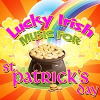 Lucky Irish Music for St. Patrick's Day