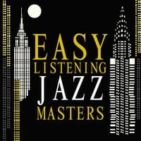 Easy Listening Jazz Masters