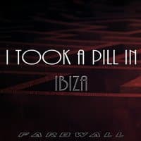 I Took a Pill in Ibiza