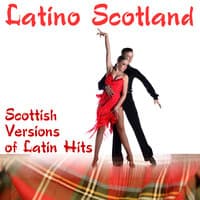 Latino Scotland: Scottish Versions of Latin Hits