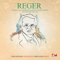 Reger: Sonata No. 4 for Violoncello and Piano in A Minor, Op. 116