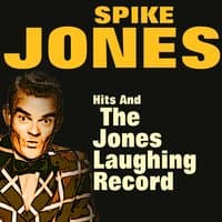 Spike Jones Hits and the Jones Laughing Record