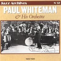 Paul Whiteman & His Orchestra 1920-1935