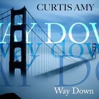 Curtis Amy: Way Down