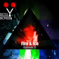 Fire & Ice (Episode 2)