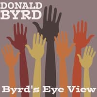 Donald Byrd: Byrd's Eye View