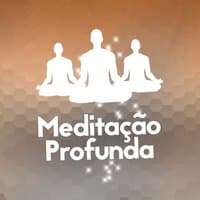 Meditação Profunda