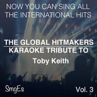 The Global HitMakers: Toby Keith Vol. 3