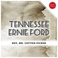 Hey, Mr. Cotton Picker