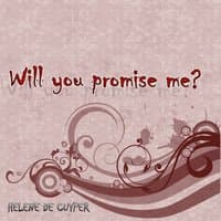 Will You Promise Me?