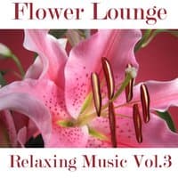 Flowers Lounge Compilation, Vol. 3