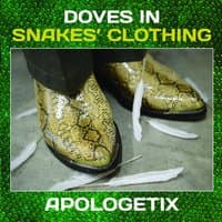 Doves in Snakes' Clothing