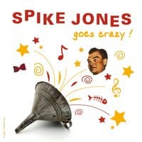 Spike Jones Goes Crazy