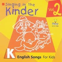 Singing in the Kinder: English Songs for Kids, Vol. 2