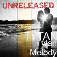 Tytan Melody Unreleased