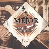 Lo Mejor Salsa Cumbia Merengue, Vol. 1