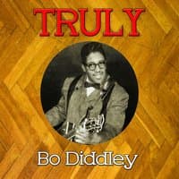 Truly Bo Diddley