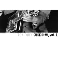 Bo Diddley: Quick Draw, Vol. 1