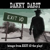 Danny Darst (Songs from Exit 10 the Play)