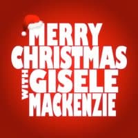 Merry Christmas with Gisele Mackenzie