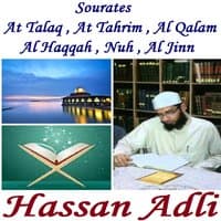 Sourates At Talaq , At Tahrim , Al Qalam , Al Haqqah , Nuh , Al Jinn