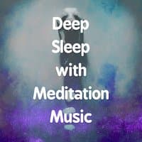 Deep Sleep with Meditation Music