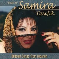 Best of Samira Tawfik: Bedouin Songs from Lebanon