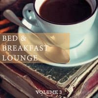 Bed & Breakfast Lounge, Vol. 3