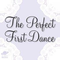 The Perfect First Dance