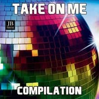 Take On Me Compilation