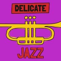 Delicate Jazz