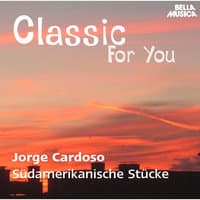 Classic for You: Cardoso: Südamerikanische Stücke