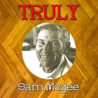 Truly Sam Mcgee