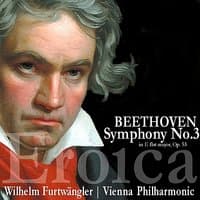 Beethoven: Symphony No. 3 in E-flat Major, Op. 55, "Eroica"