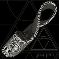 Your Pain