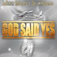 God Said Yes (feat. DeJuan Roberts)