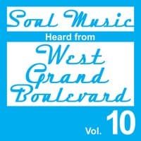 Soul Music Heard from West Grand Boulevard, Vol. 10