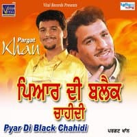 Pyar Di Black Chahidi